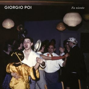 Download track Fa Niente Giorgio Poi