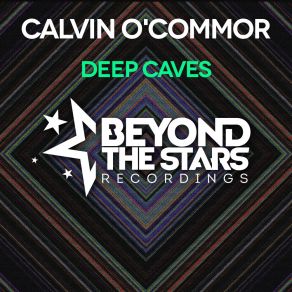 Download track Deep Caves (Extended Mix) Calvin O'Commor