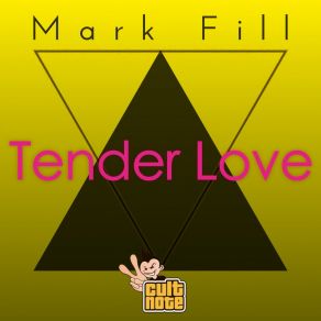 Download track Tender Love (Radio Edit) Mark Fill