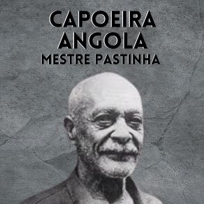 Download track Eu Nasci Pra Capoeira Mestre Pastinha