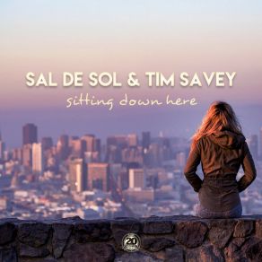 Download track Sitting Down Here (Club Edit) Tim Savey