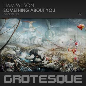 Download track Something About You (Original Mix) Liam Wilson