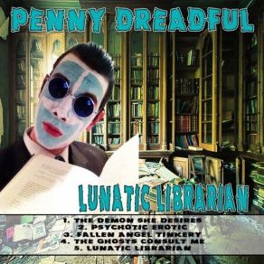 Download track Psychotic Erotic Penny Dreadful