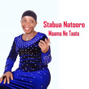 Download track Maama Ne Taata Stabua Natooro