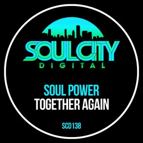 Download track Together Again (Extended Mix) Soul Power