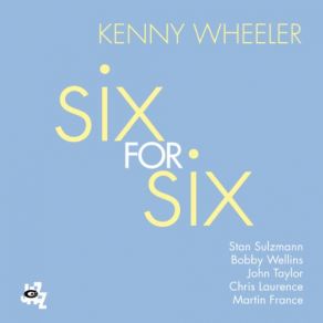 Download track Four, Five, Six Kenny Wheeler