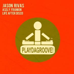 Download track Life After Disco (Radio Edit) Jason Rivas