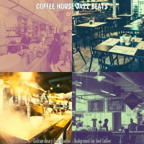 Download track Lively Moods For Enjoying Organic Coffee Coffee House Jazz Beats