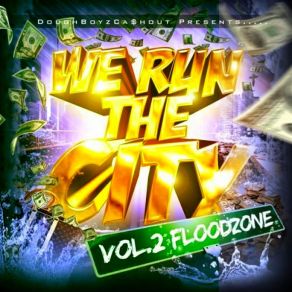 Download track We Run The City DoughBoyz Cashout