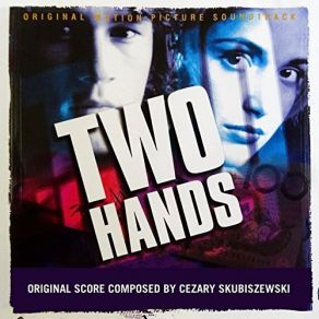 Download track Two Hands Opening Credits Cezary Skubiszewski