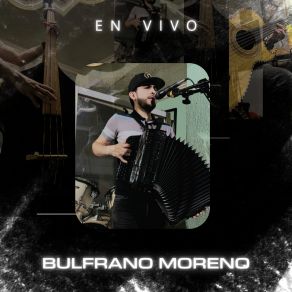 Download track Desde Que Llegaste (En Vivo) Bulfrano Moreno