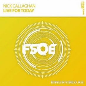 Download track Live For Today (Extended Mix) Nick Callaghan