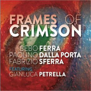 Download track In The Court Of Crimson King Bebo Ferra, Fabrizio Sferra, Paolino Dalla Porta