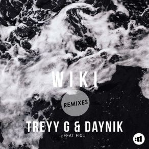 Download track Wiki (Smeddo Remix) DaynikTreyy G, Eiqu