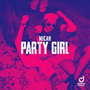 Download track Party Girl (Extended Mix) Micah