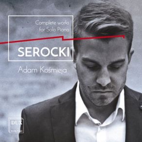 Download track Suite Of Preludes: VII. Furioso Adam Kośmieja, Adam Kosmieja