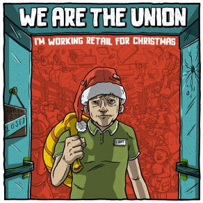 Download track I'm Working Retail For Christmas We Are The Union