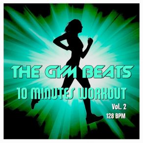 Download track 10-Minutes-Workout # 6 THE GYM BEATS