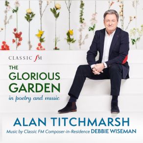 Download track The Glorious Garden Debbie Wiseman, Alan Titchmarsh