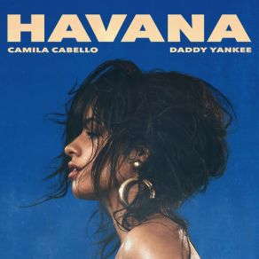 Download track Havana (Remix) Daddy Yankee, Camila Cabello