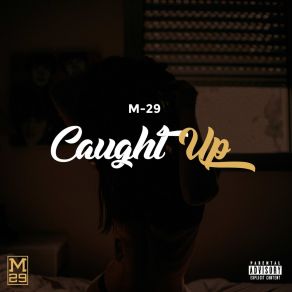 Download track Caught Up M-29