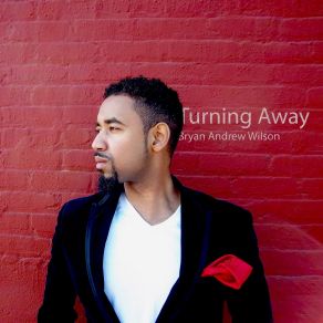 Download track Turning Away (Instrumental) Bryan Andrew Wilson