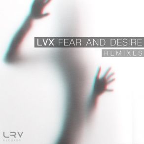 Download track Fear And Desire LvxGloom Influx