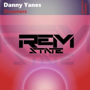 Download track Dreamers (Radio Edit) Danny Yanes