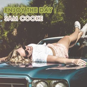 Download track Love You Most Of All Sam Cooke