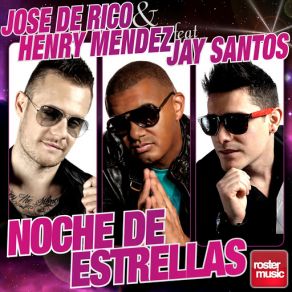 Download track Noche De Estrellas (Jay Santos) (Extended Mix) Jose De RicoJay Santos