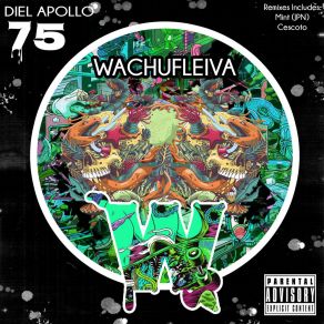 Download track Wachufleiva 75-3 (Original Mix) Diel Apollo