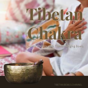 Download track Chakra Healing Tibetan Bowls Channel