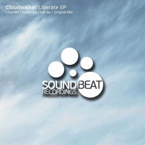 Download track Liberate (Original Mix) Cloudwalker