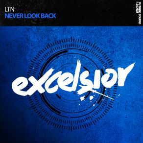 Download track Never Look Back (Original Mix) LTN