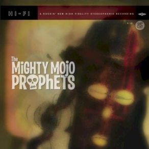 Download track Evil Sometimes The Mighty Mojo Prophets