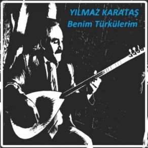 Download track Benim Türküm Yılmaz Karataş