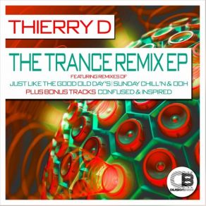 Download track Just Like The Good Old Day's (Thierry D Trance Remix) Thierry D