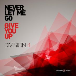 Download track Never Let Me Go (Leo Frappier Anthem Radio Edit) Division 4