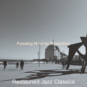 Download track Remarkable Soundscapes For Afternoon Coffee Restaurant Jazz Classics