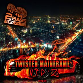 Download track Unleash (VIP) The Vip, Twisted Mainframe