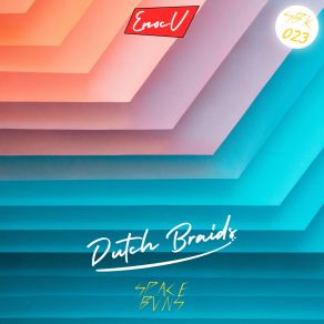 Download track Dutch Braids, V2 Enoc V