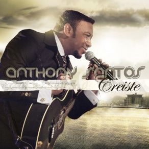 Download track Creiste Antony Santos