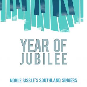 Download track Year Of Jubilee Noble Sissle's Southland Singers