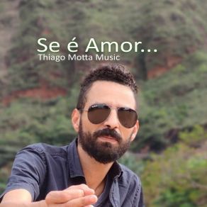 Download track Se É Amor Thiago Motta Music