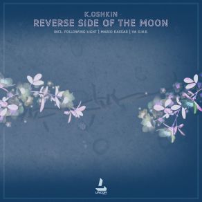 Download track Reverse Side Of The Moon (Original Mix) K. Oshkin