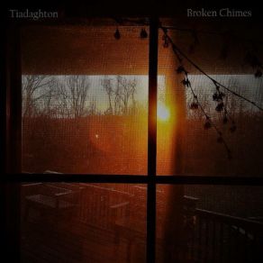 Download track Broken Chimes Tiadaghton