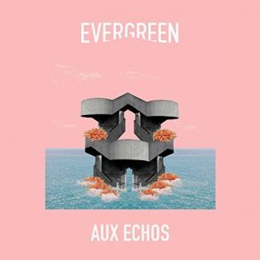 Download track Aux Echos (Ateph Elidja Remix) Evergreen