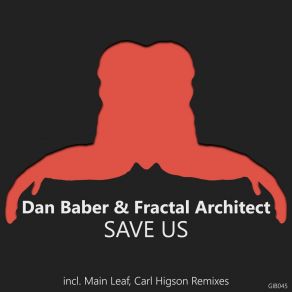 Download track Save Us (Higson Remix) Fractal ArchitectCarl Higson