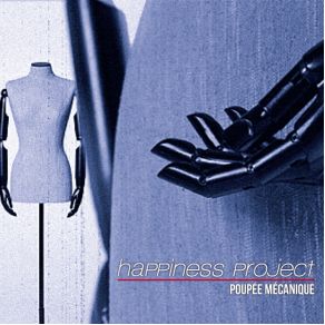 Download track Poupée Mécanique (Electronic Mix) Happiness Project