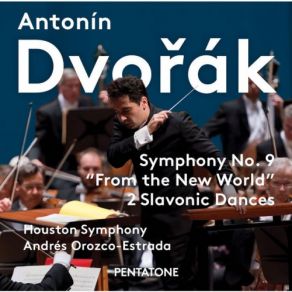 Download track Symphony No. 9 In E Minor, Op. 95, B. 178 From The New World III. Molto Vivace Andrés Orozco-Estrada, Houston Symphony